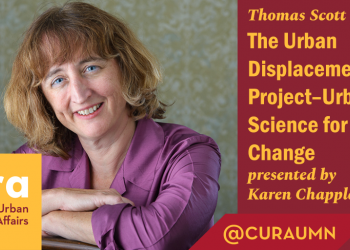 The Urban Displacement Project: Urban Data Science for Policy Change  presented by Karen Chapple, Ph.D.
